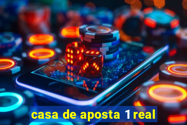 casa de aposta 1 real